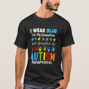Ich trage Blau für meinen autistischen Enkel Autis T-Shirt