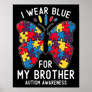 Ich trage Blau für meinen Bruder Autism Awareness  Poster