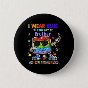 Ich trage Blau für meinen Bruder Autismus-Bewussts Button