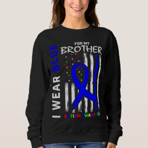 Ich trage Blau für meinen Bruder Autismus Bewussts Sweatshirt