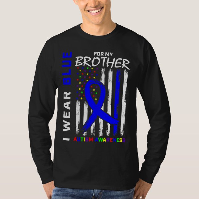 Ich trage Blau für meinen Bruder Autismus Bewussts T-Shirt (Vorderseite)