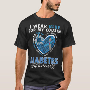 Ich trage Blau für meinen Cousin Typ 1 Diabetes Aw T-Shirt