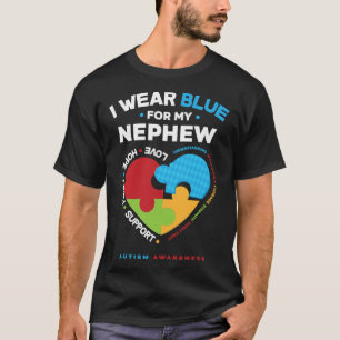 Ich trage Blau für meinen Nephew Autismus A T-Shirt