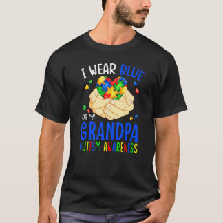 Ich trage Blau für meinen Opa Autism Awareness Her T-Shirt