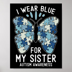Ich trage Blau für meinen Schwester-Autismus-Bewus Poster