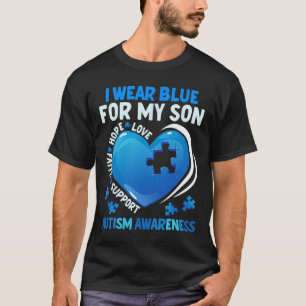 Ich trage Blau für meinen Sohn Autismus Awareness  T-Shirt