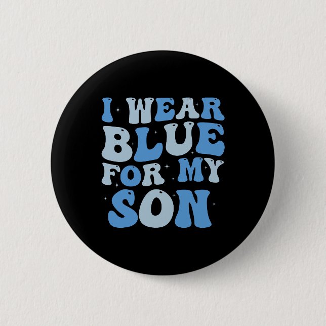 Ich trage Blau für meinen Sohn Autismus Bewusstsei Button (Vorderseite)