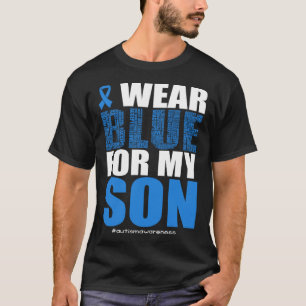 Ich trage Blau für meinen Sohn Autismus-Bewusstsei T-Shirt