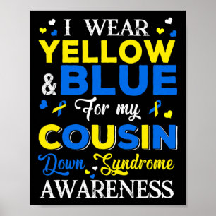 Ich trage Blau und Gelb für mein Cousin-Down-Syndr Poster