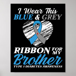 Ich trage Blau und Grau für meine Bruder Typ 1 Dia Poster