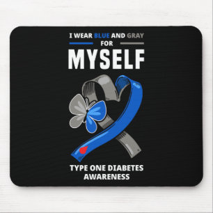 Ich trage Blau und Grau für mich selbst Typ 1 Diab Mousepad