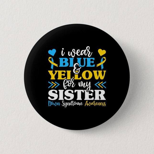 Ich trage blaugelb für mein Schwester-Down-Syndrom Button (Vorderseite)