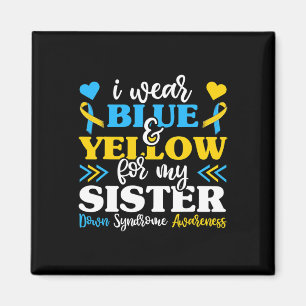 Ich trage blaugelb für mein Schwester-Down-Syndrom Magnet