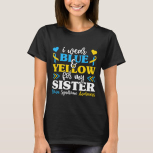 Ich trage blaugelb für mein Schwester-Down-Syndrom T-Shirt