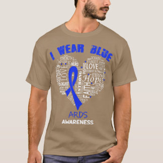Ich trage Blue für ARDS Awareness Faith Hope Liebe T-Shirt