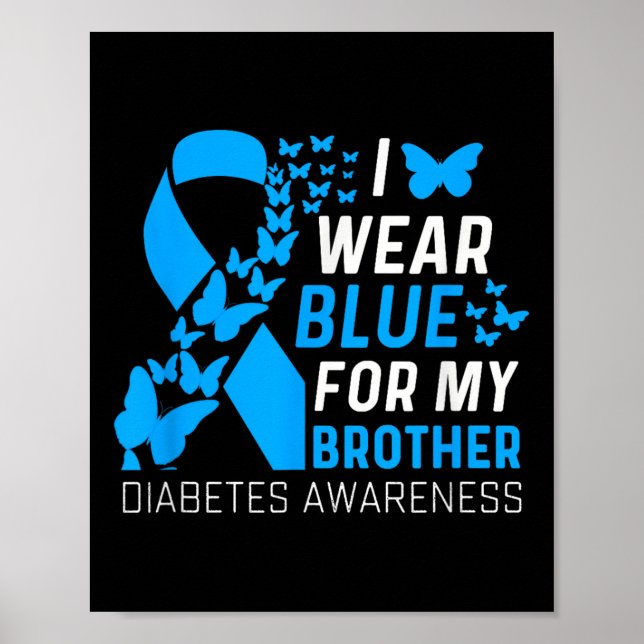 Ich trage Blues für meine Bruder Ribbon Diabetes A Poster (Vorne)