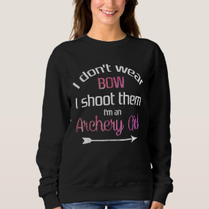 Ich trage Bogen, wenn ich ihnen ein Bogenmädchen s Sweatshirt