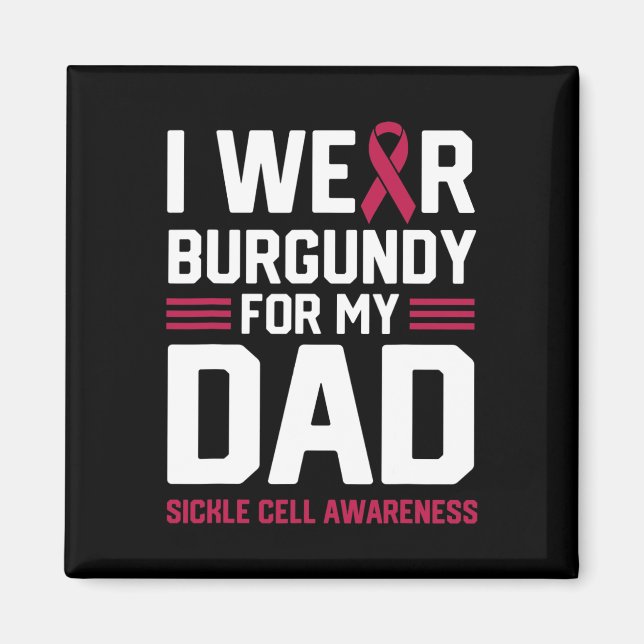 Ich trage Burgund für mein Vater Sichelzellanämie  Magnet (Vorne)