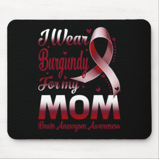 Ich trage Burgund für meine Mama Gehirnaneurysma A Mousepad