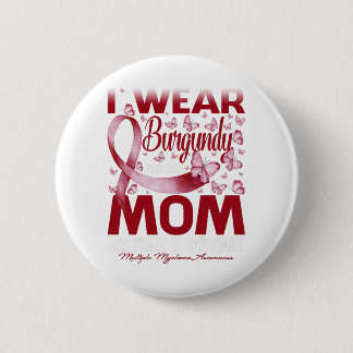 Ich trage Burgund für meine Mama Multiples Myelom Button