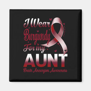 Ich trage Burgund für meine Tante Hirnaneurysma Aw Magnet