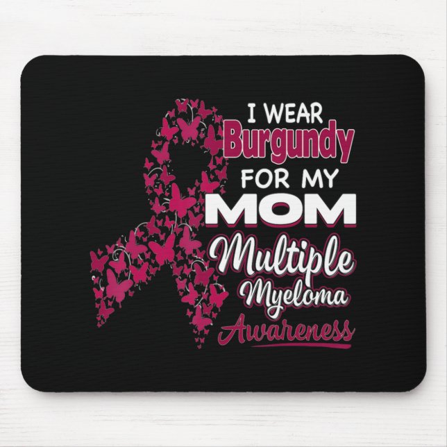 Ich trage Burgundy für meine Mama Multiple Myeloma Mousepad (Vorne)
