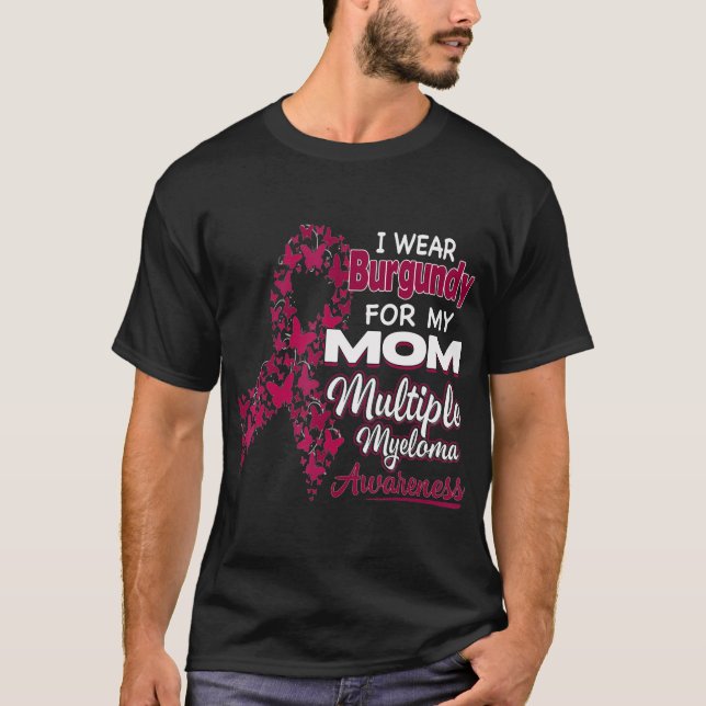 Ich trage Burgundy für meine Mama Multiple Myeloma T-Shirt (Vorderseite)