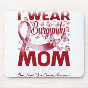 Ich trage Burgundy für meine Mama Oral Head Neck C Mousepad