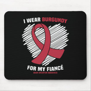 Ich trage Burgundy für meine Verlobte Brain Aneury Mousepad