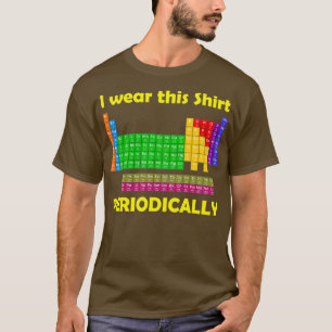 Ich trage diese Periodizität T-Shirt