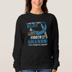 Ich trage dieses Blau und Grau für meine Oma Diabe Sweatshirt