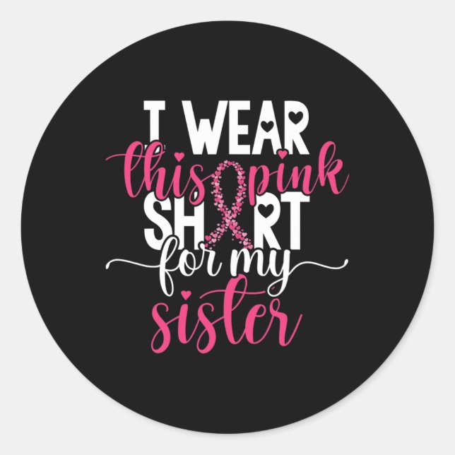 Ich trage dieses Rosa für meine Schwester Brustkre Runder Aufkleber (Vorderseite)