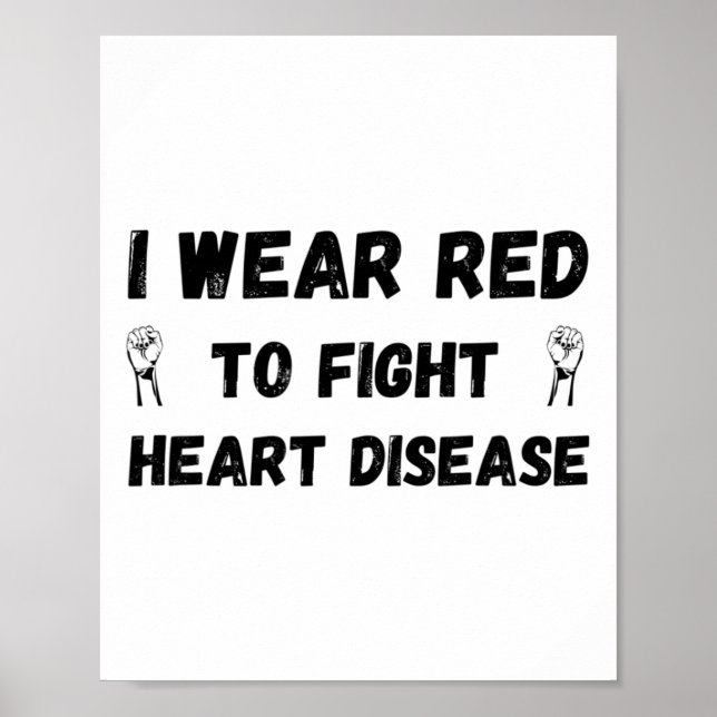 Ich trage eine rote, um Herzerkrankung zu bekämpfe Poster (Vorne)