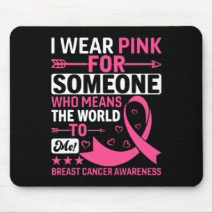 Ich trage einen rosa Jemand, der mir die Welt bede Mousepad