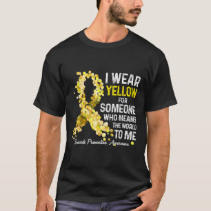 Ich trage Gelb für jemanden, der Suizidprävention  T-Shirt