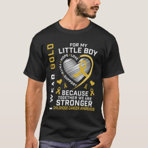 Ich trage Gold für meinen kleinen Sohn, den Krebs  T-Shirt