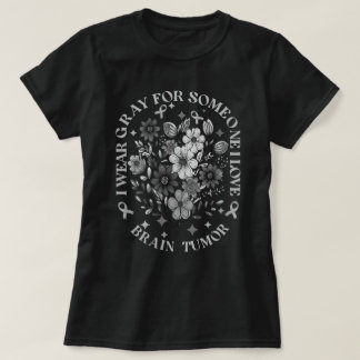 Ich trage Grau für jemanden, den ich Liebe Hirntum T-Shirt