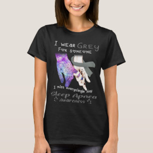 Ich trage Grau für jemanden, der schlafend Apnea-B T-Shirt