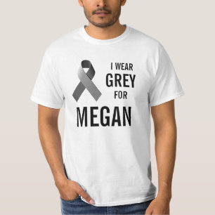 Ich trage Grau für Megan T-Shirt