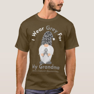 Ich trage Grau für mein Oma-Gehirntumor-Bewusstsei T-Shirt