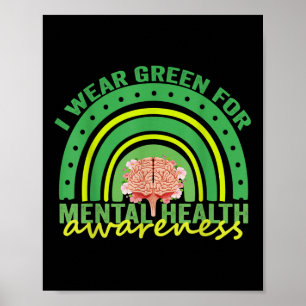 Ich trage Green für das Bewusstsein für psychische Poster