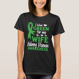 Ich trage Green für meine Ehefrau Niedliche Nieren T-Shirt