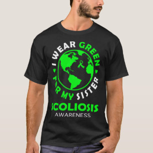 Ich trage GREEN für meine SISTER SCOLIOSIS Awarene T-Shirt