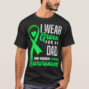 Ich trage Green für meinen Vater Non-Hodgkin-Lymph T-Shirt