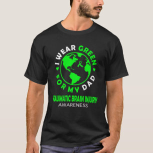 Ich trage GREEN für meinen VATER TRAUMATIC BRAIN I T-Shirt