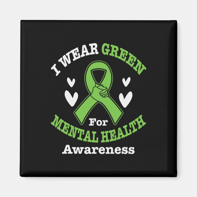 Ich trage Green für Mental Health Awareness Monat  Magnet (Vorne)