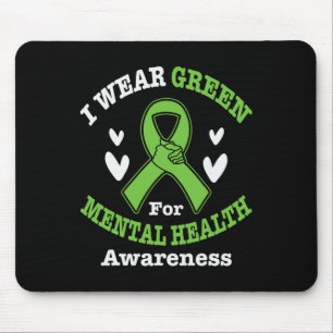 Ich trage Green für Mental Health Awareness Monat  Mousepad