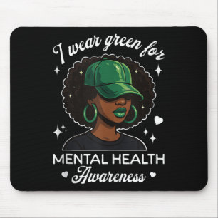 Ich trage Grün für das Bewusstsein für psychische Mousepad