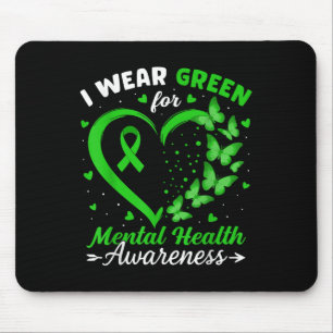 Ich trage Grün für das Bewusstsein für psychische  Mousepad