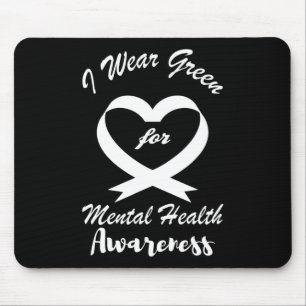 Ich trage Grün für das Bewusstsein für psychische  Mousepad